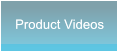 Product Videos Product Videos